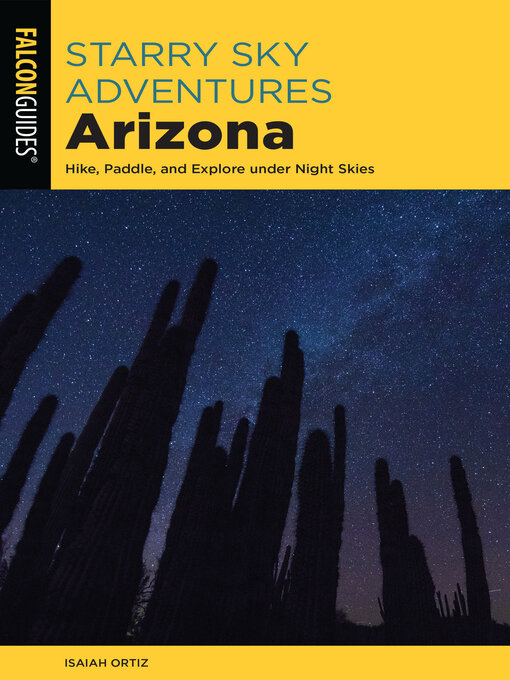 Title details for Starry Sky Adventures Arizona by Isaiah Ortiz - Available